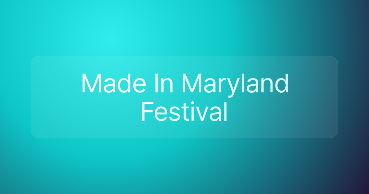 Made In Maryland Festival