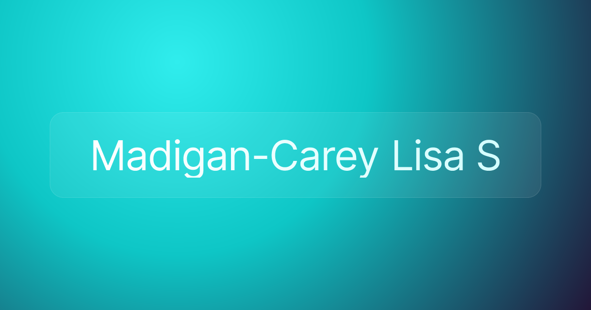 Madigan-Carey Lisa S