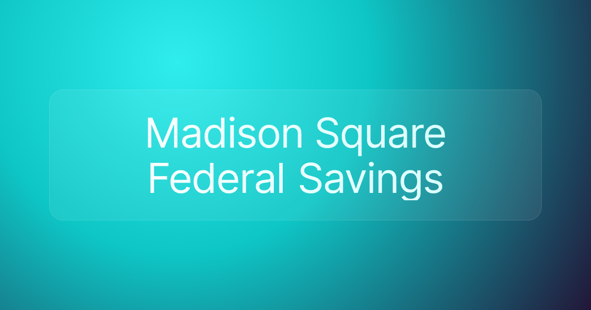 Madison Square Federal Savings