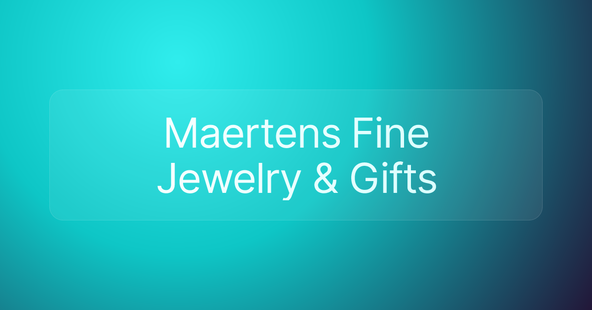 Maertens Fine Jewelry & Gifts