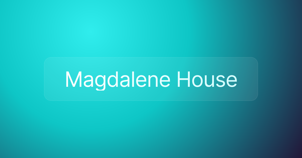 Magdalene House