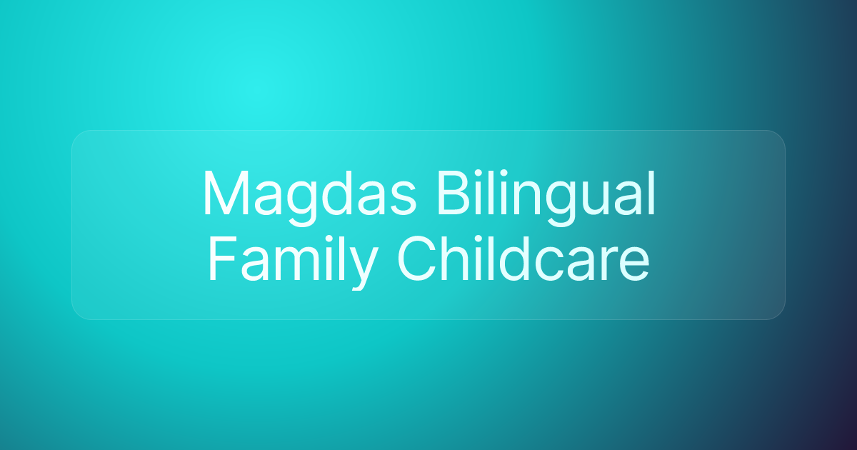 Magdas Bilingual Family Childcare