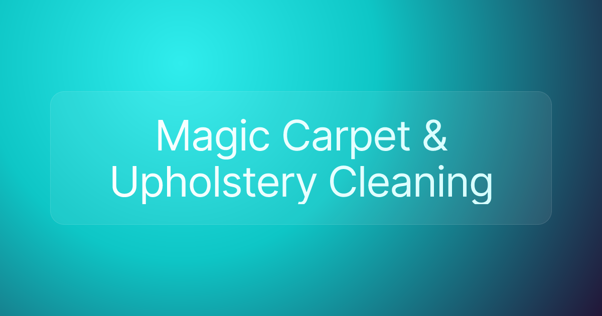 Magic Carpet & Upholstery Cleaning
