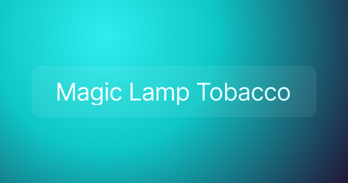 Magic Lamp Tobacco