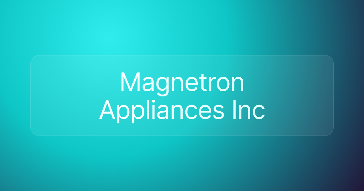 Magnetron Appliances Inc