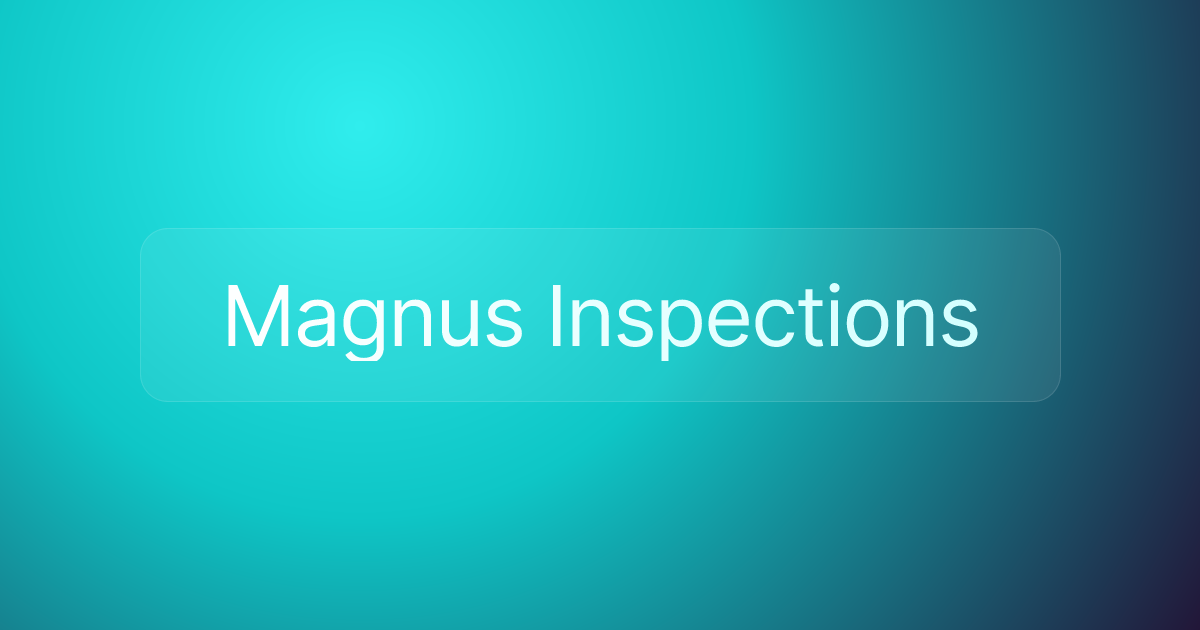 Magnus Inspections