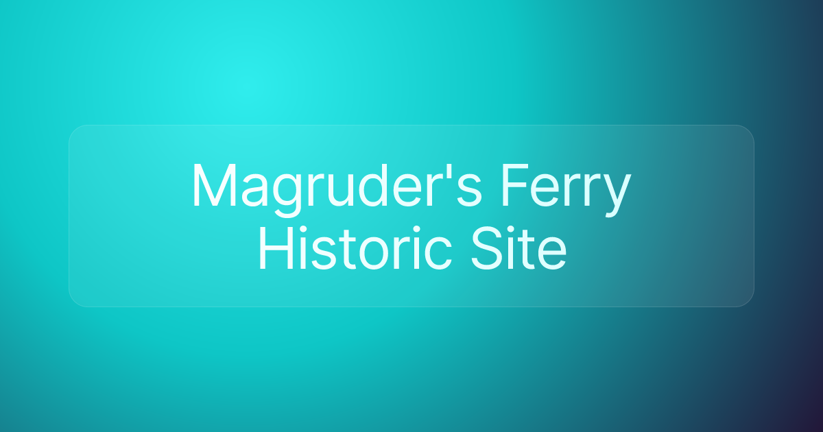 Magruder's Ferry Historic Site