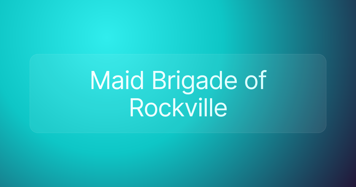 Maid Brigade of Rockville