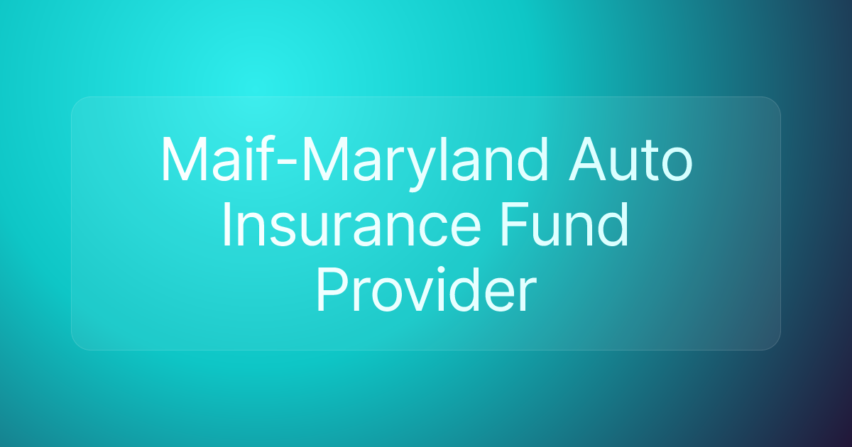 Maif-Maryland Auto Insurance Fund Provider