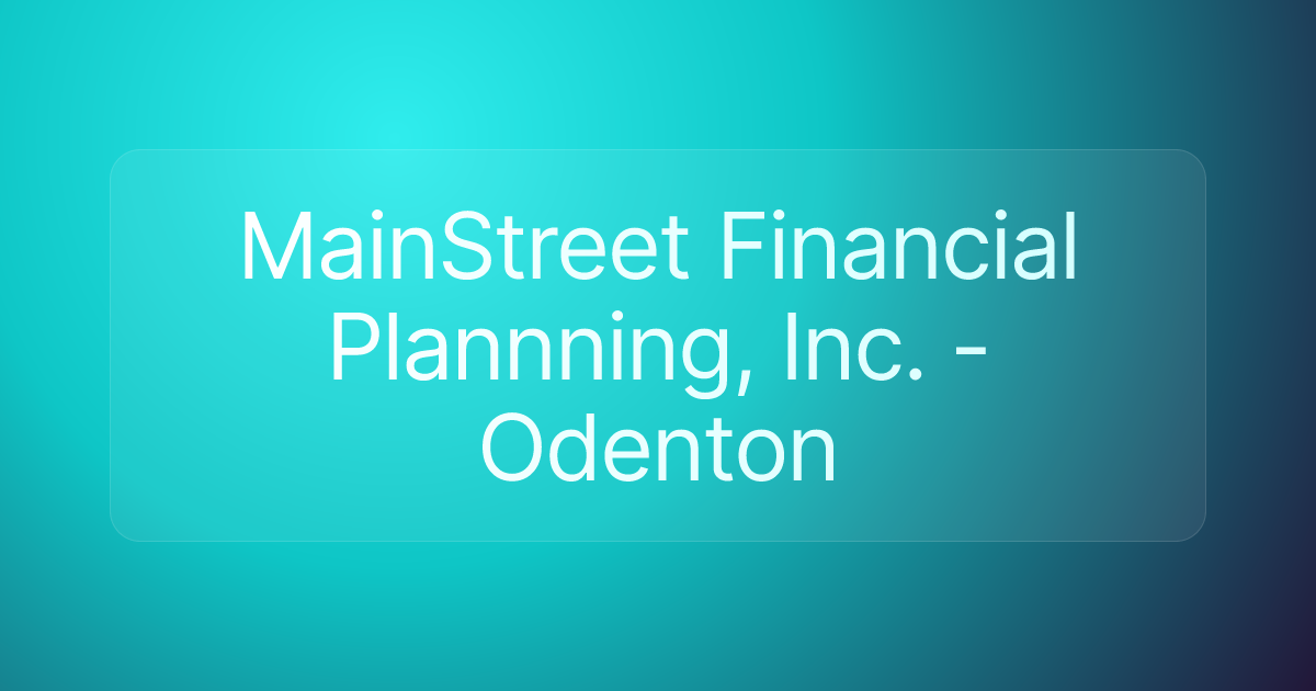 MainStreet Financial Plannning, Inc. - Odenton