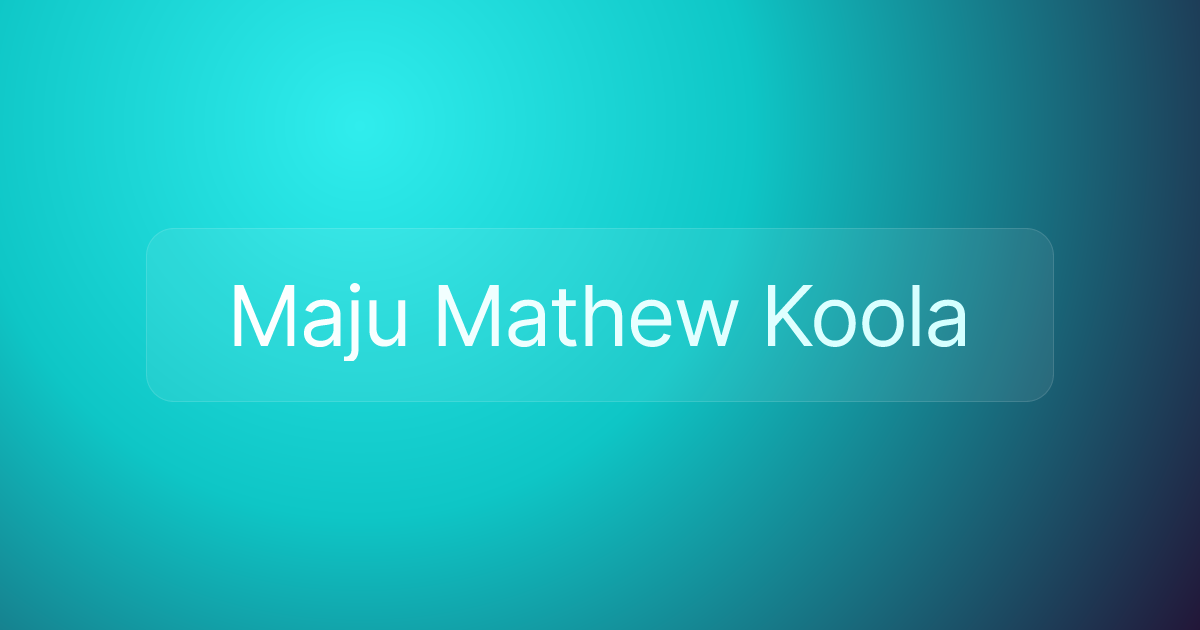 Maju Mathew Koola