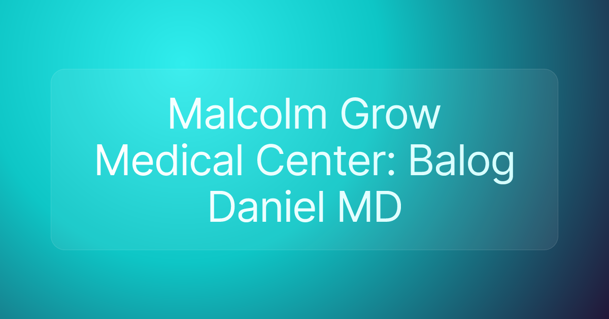 Malcolm Grow Medical Center: Balog Daniel MD