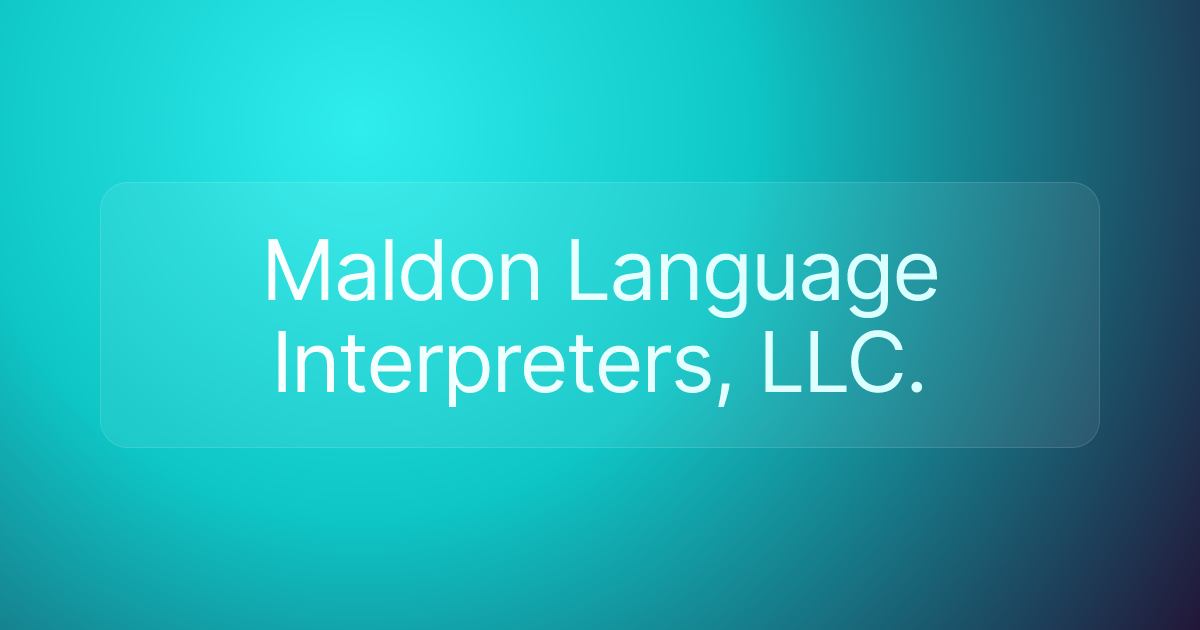 Maldon Language Interpreters, LLC.