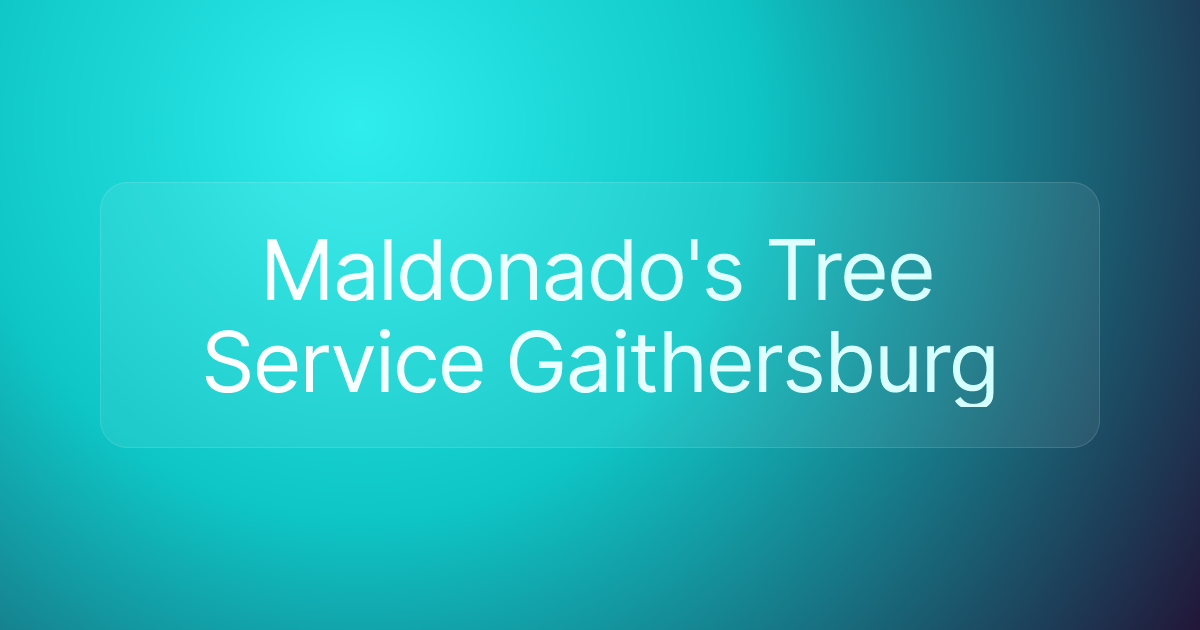 Maldonado's Tree Service Gaithersburg