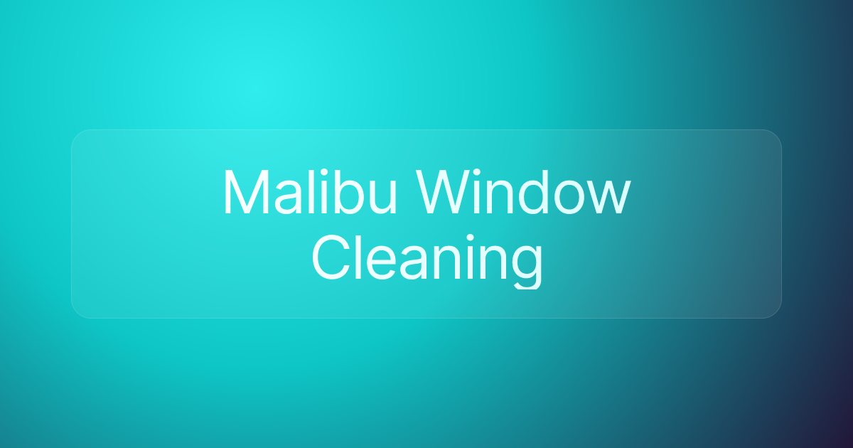 Malibu Window Cleaning