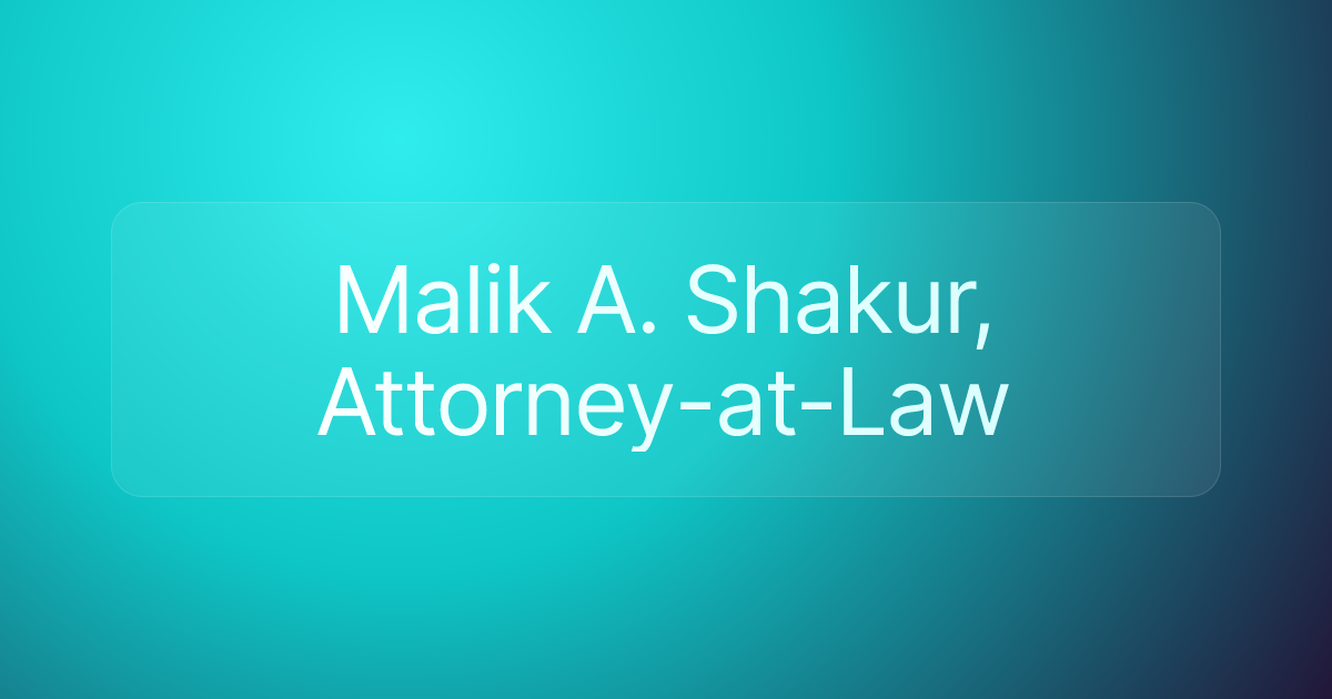 Malik A. Shakur, Attorney-at-Law