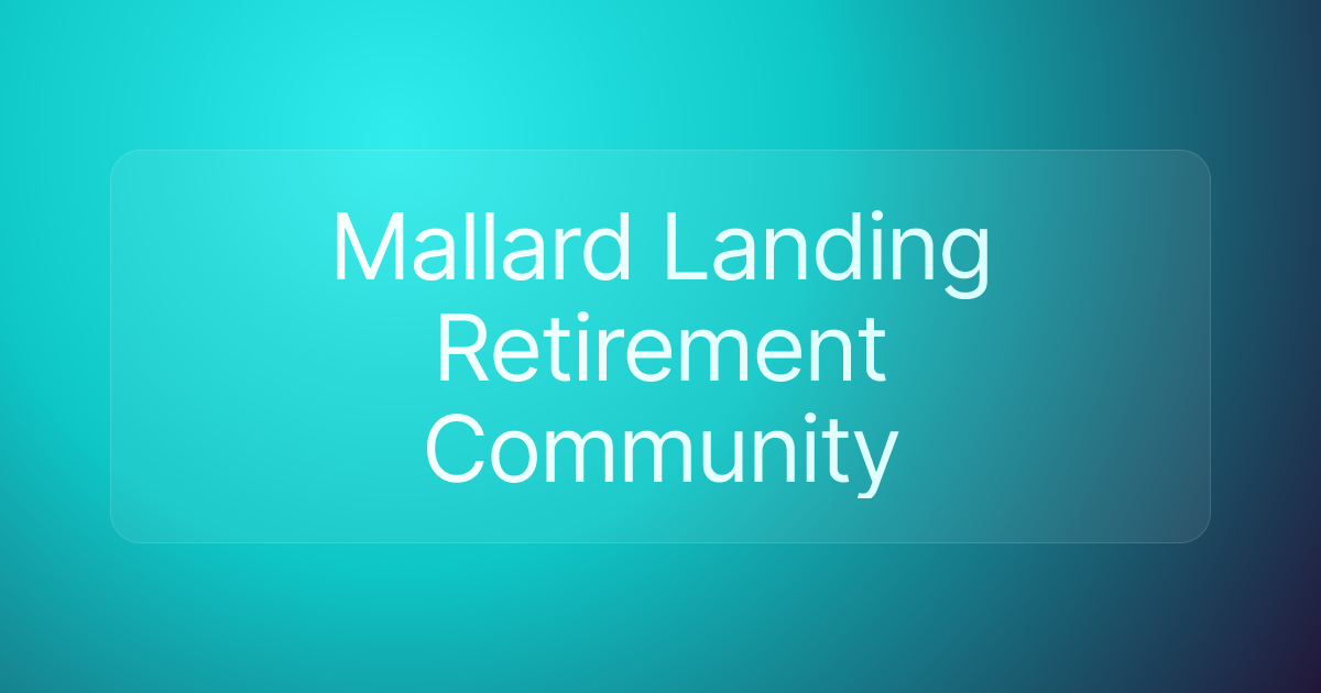 Mallard Landing Retirement Community