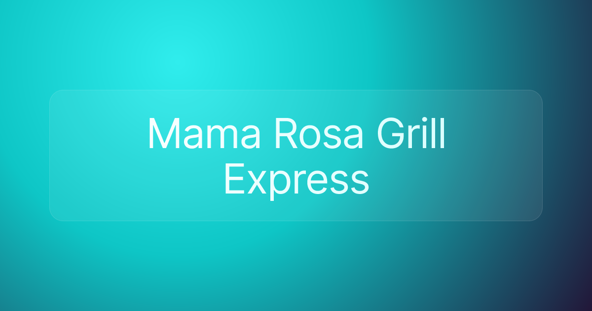 Mama Rosa Grill Express