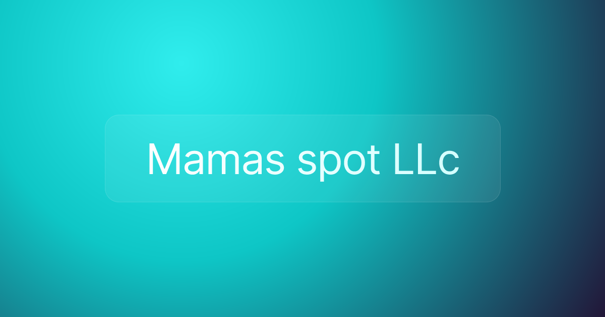 Mamas spot LLc