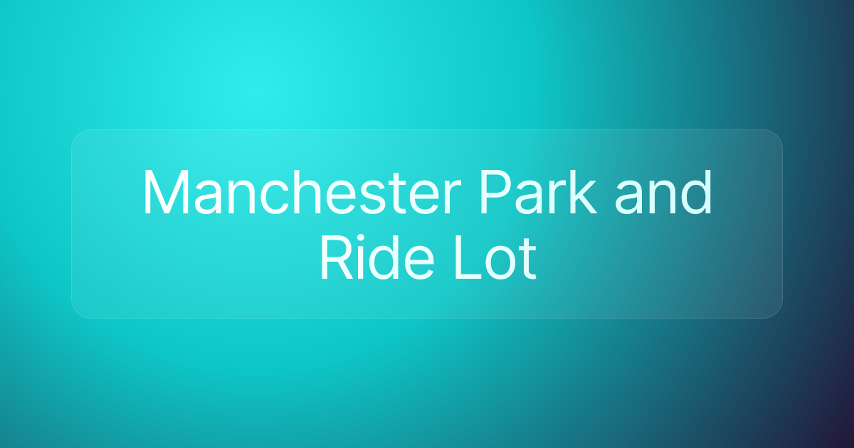 Manchester Park and Ride Lot