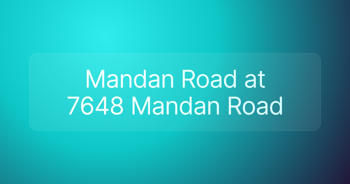 Mandan Road at 7648 Mandan Road