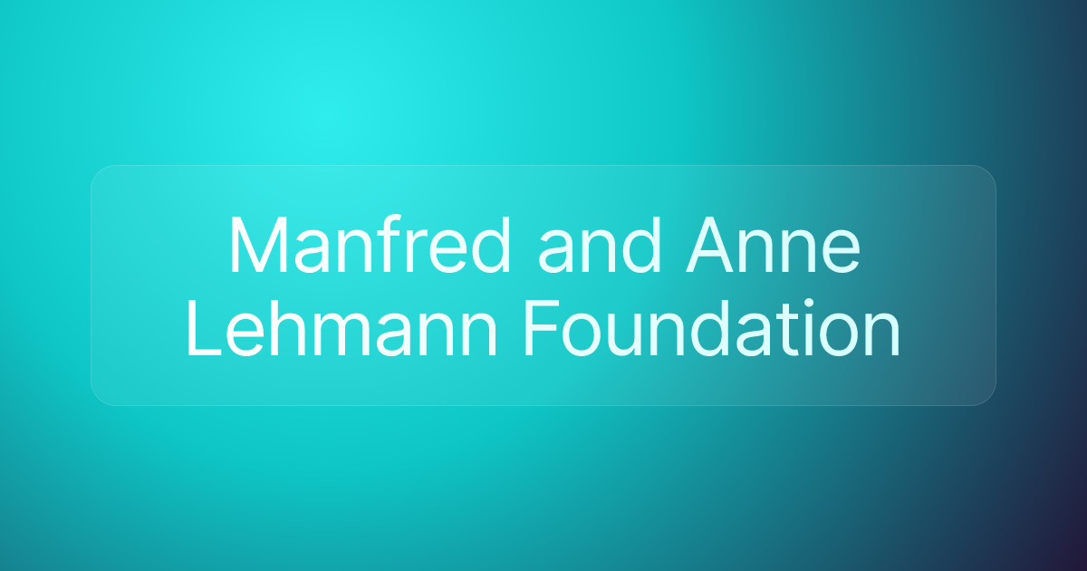 Manfred and Anne Lehmann Foundation