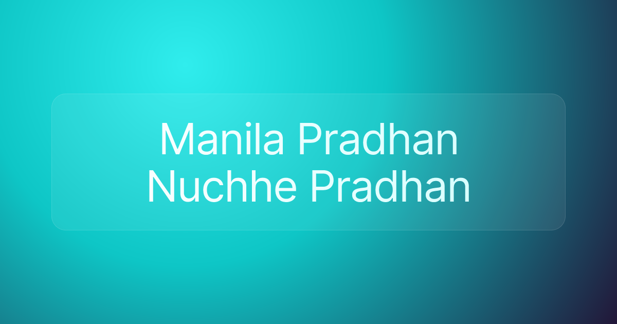 Manila Pradhan Nuchhe Pradhan
