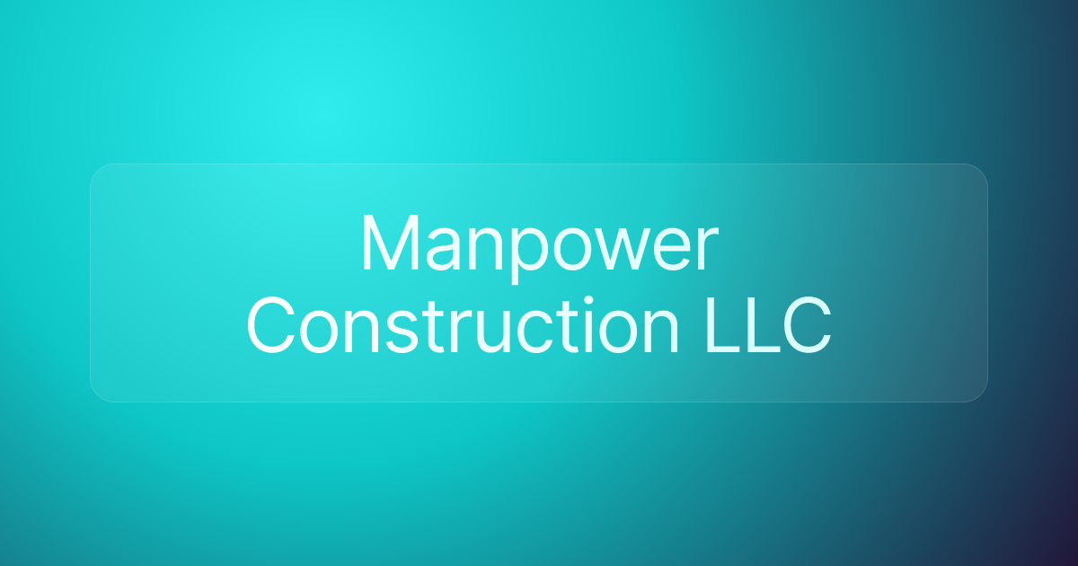 Manpower Construction LLC