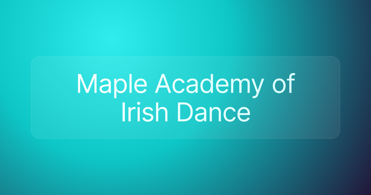 Maple Academy of Irish Dance