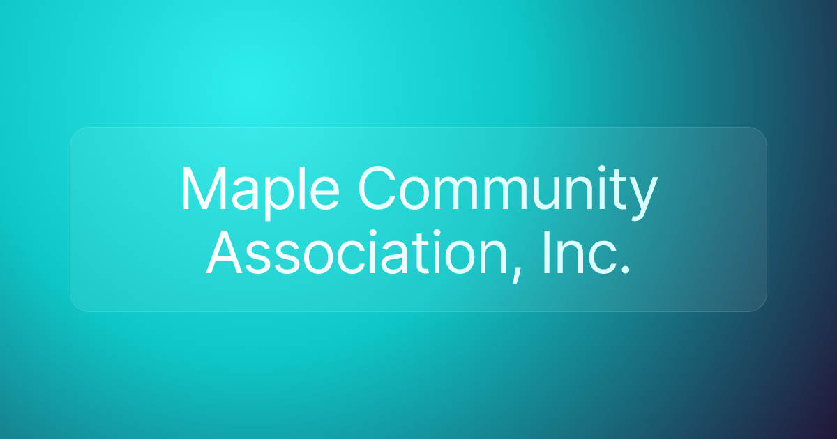 Maple Community Association, Inc.