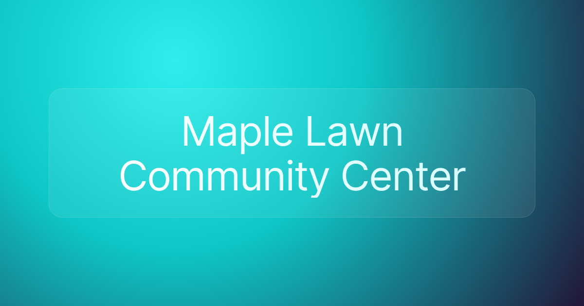 Maple Lawn Community Center