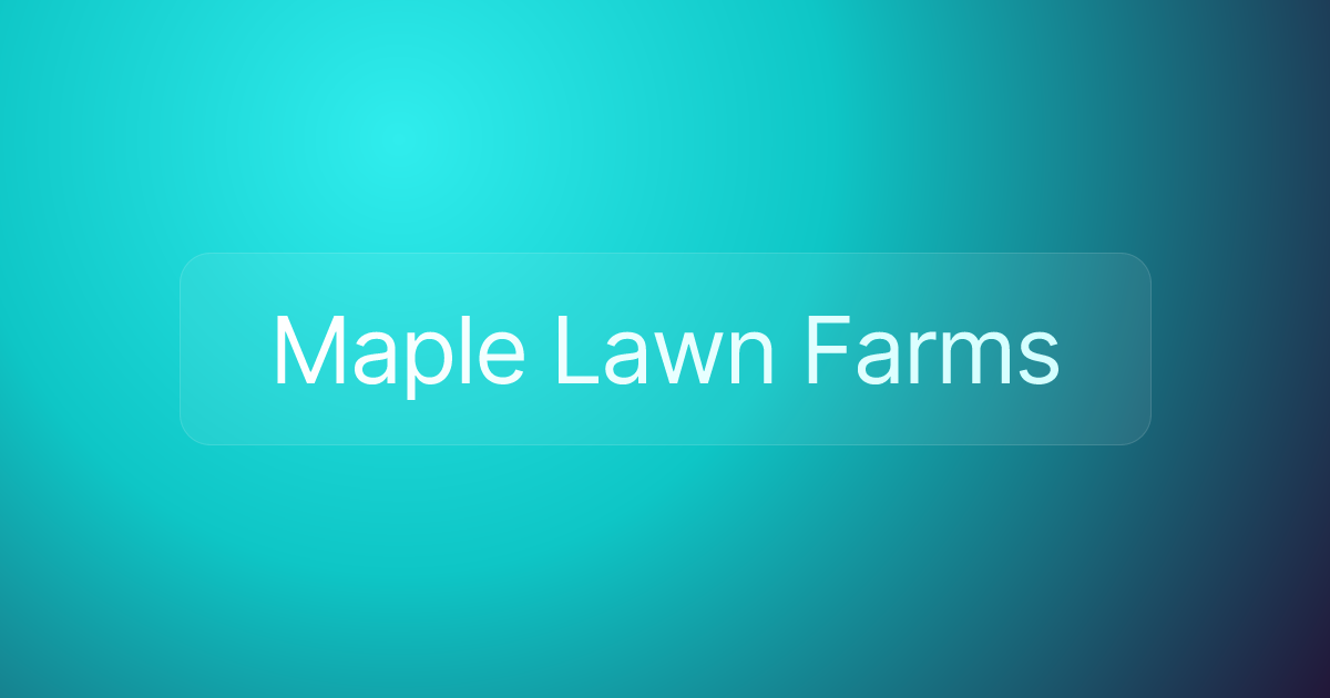 Maple Lawn Farms