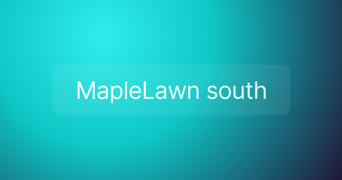 MapleLawn south