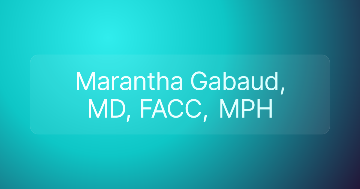 Marantha Gabaud, MD, FACC, MPH