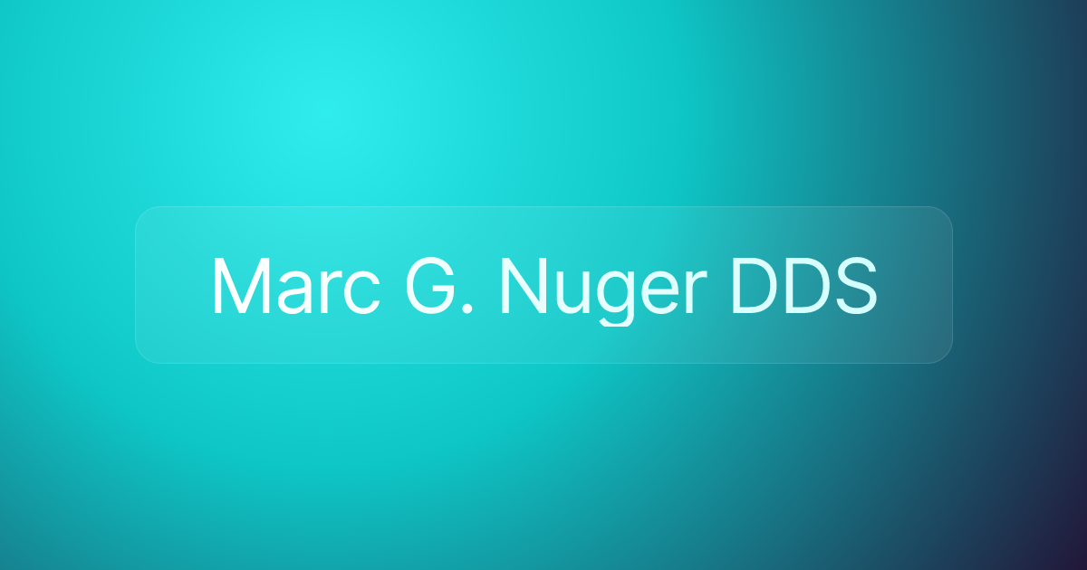 Marc G. Nuger DDS