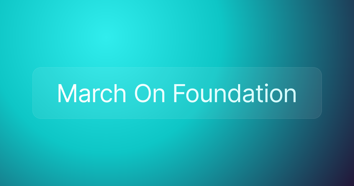 March On Foundation