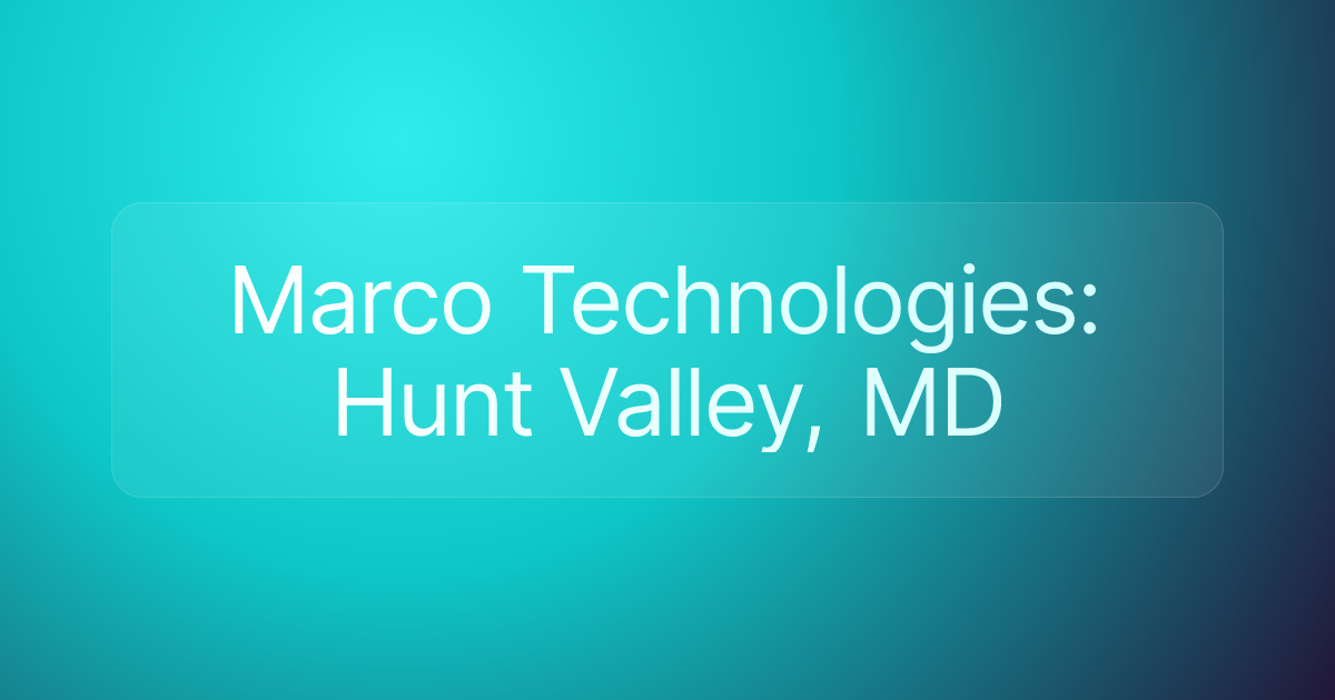 Marco Technologies: Hunt Valley, MD