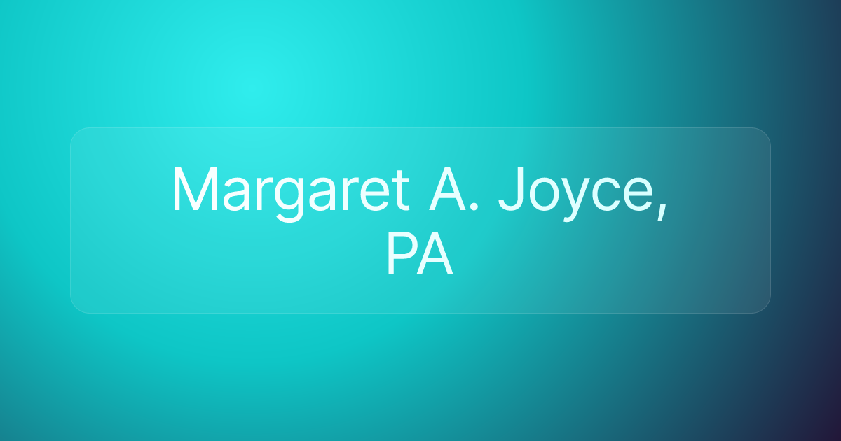 Margaret A. Joyce, PA