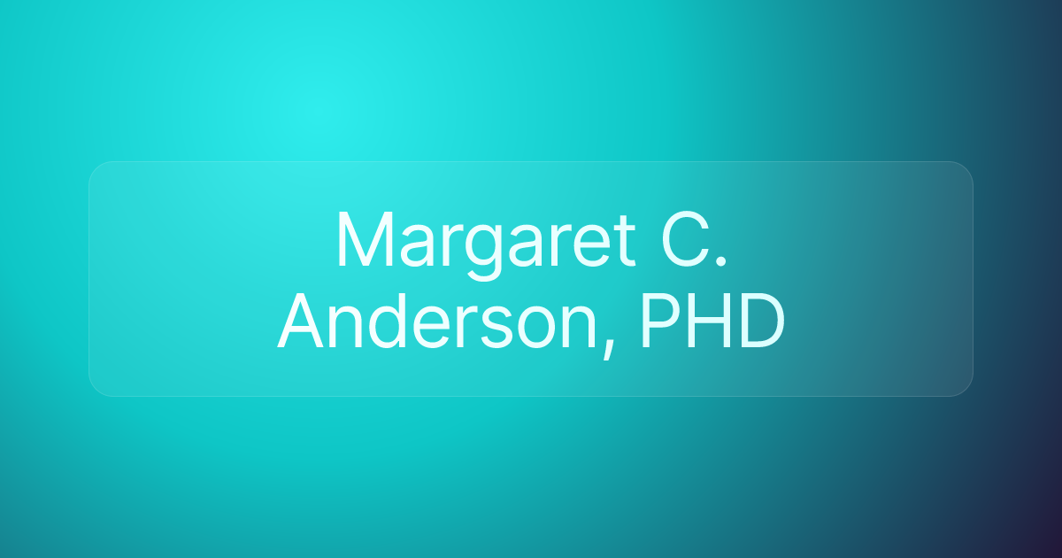 Margaret C. Anderson, PHD