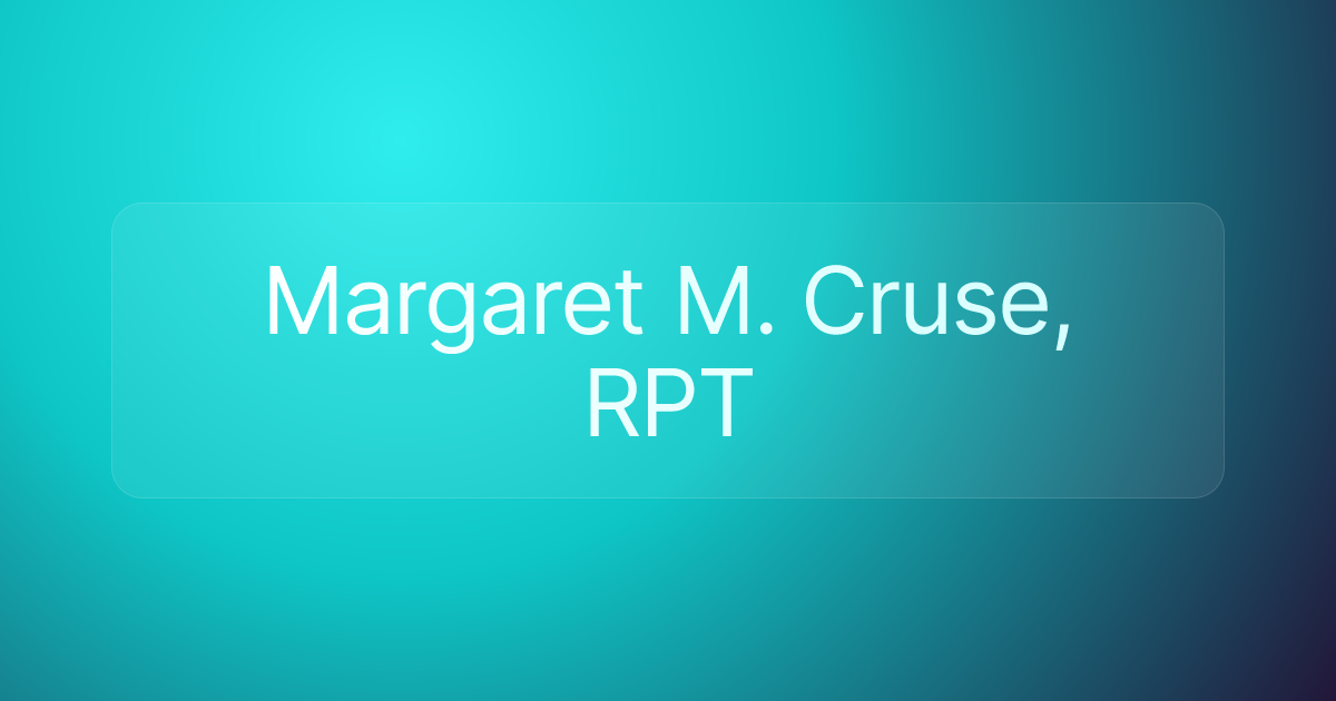 Margaret M. Cruse, RPT
