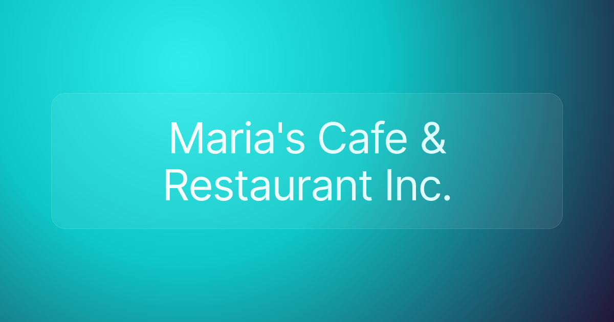 Maria's Cafe & Restaurant Inc.