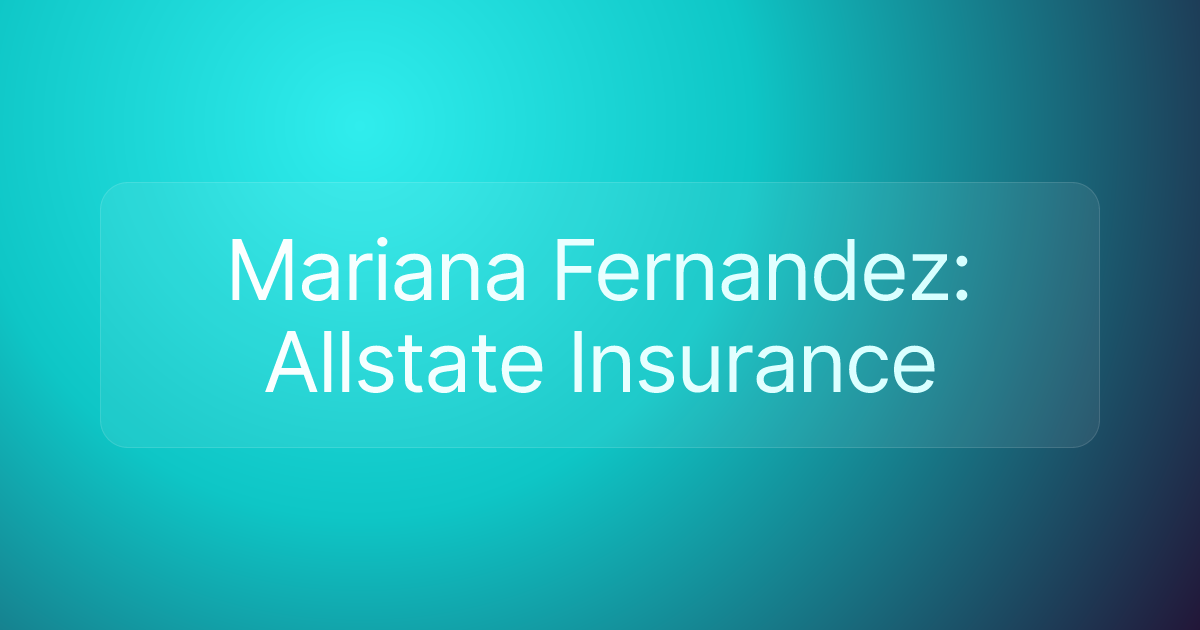 Mariana Fernandez: Allstate Insurance