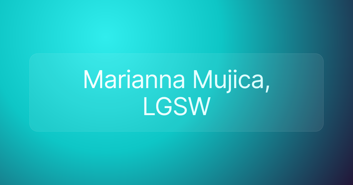Marianna Mujica, LGSW