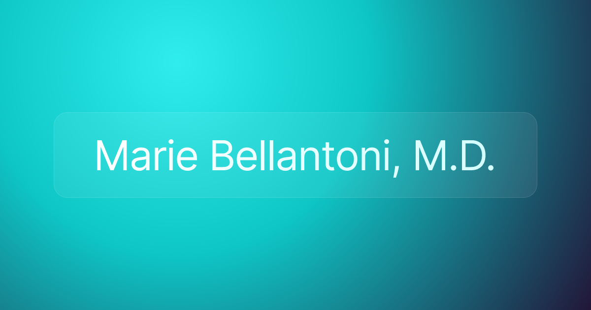 Marie Bellantoni, M.D.