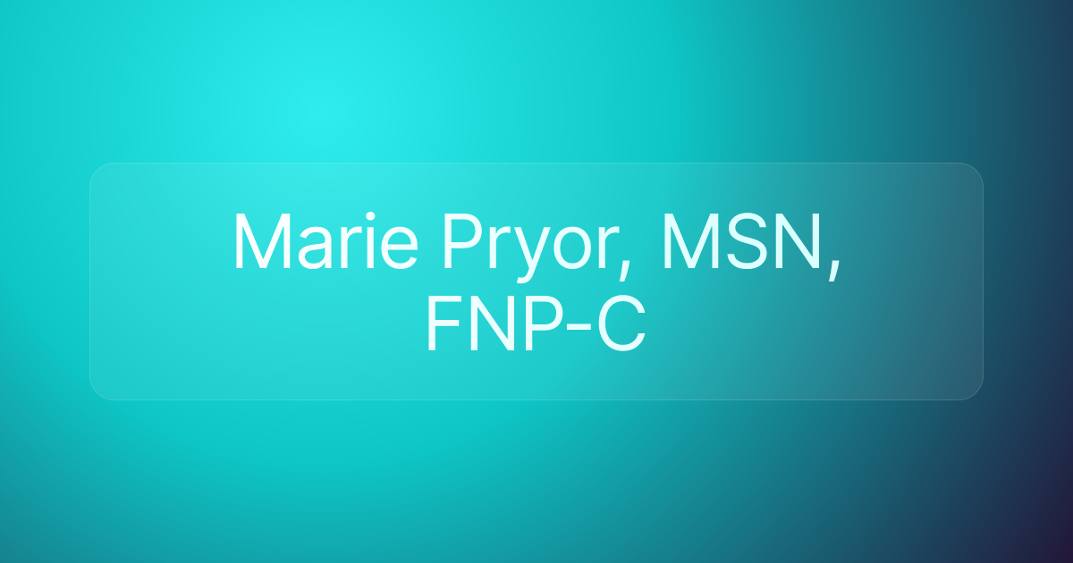 Marie Pryor, MSN, FNP-C