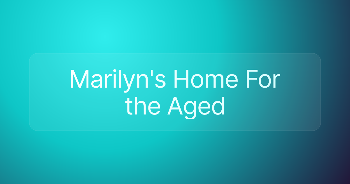 Marilyn's Home For the Aged