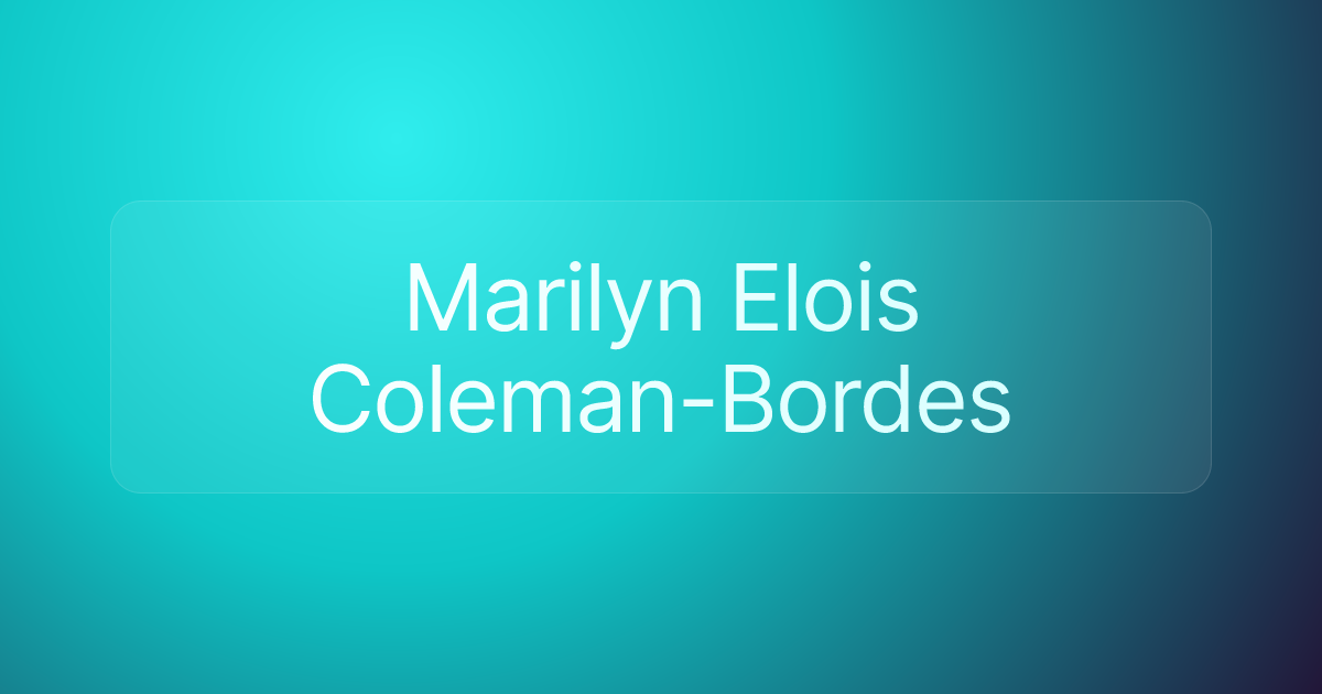 Marilyn Elois Coleman-Bordes