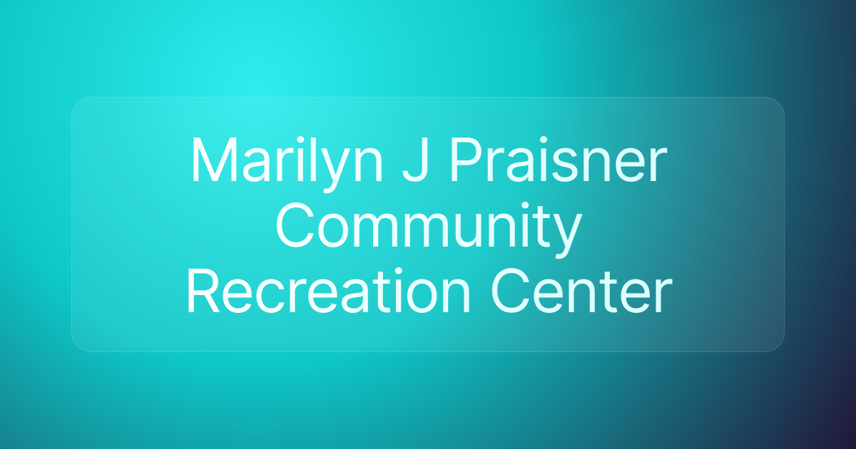 Marilyn J Praisner Community Recreation Center