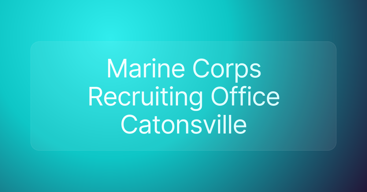 Marine Corps Recruiting Office Catonsville