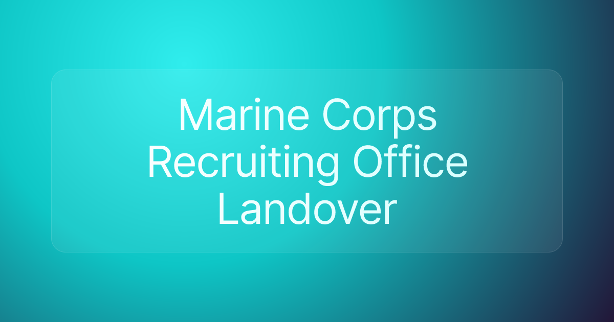 Marine Corps Recruiting Office Landover